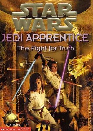 [Star Wars 28] • [Star Wars: Jedi Apprentice 09] • The Fight for Truth